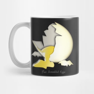 Two Scrambled Eggs - The cracked EGG Mug